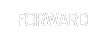 FORWARD